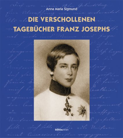 Book Cover: Die verschollenen Tagebücher Franz Josephs